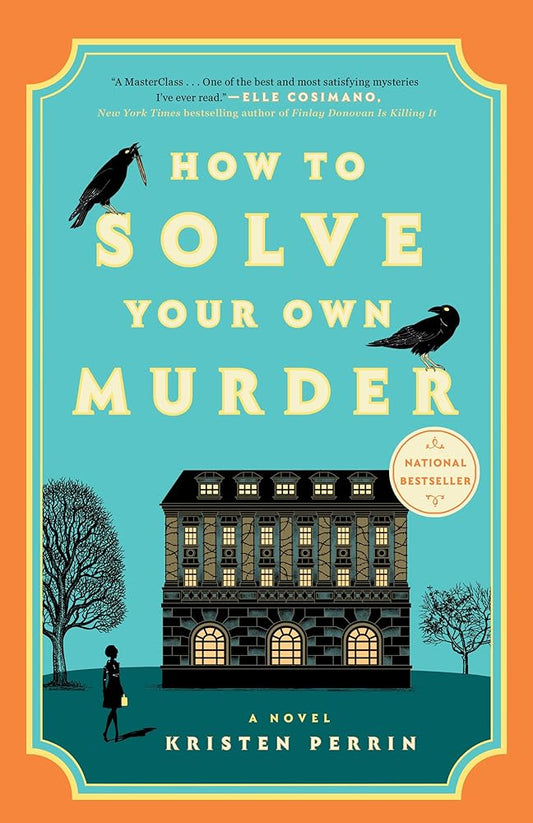 How to Solve Your Own Murder: A Novel (Castle Knoll Files) cover image