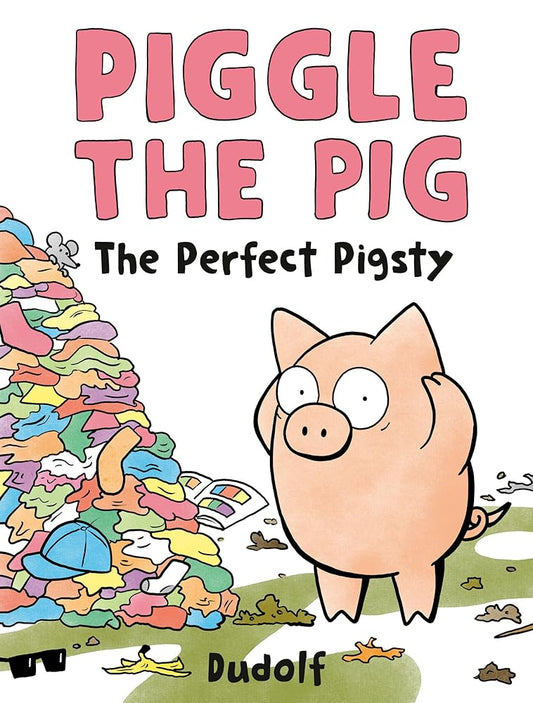 Piggle the Pig: The Perfect Pigsty cover image