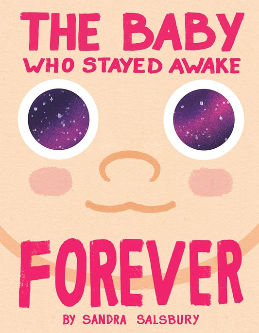 The Baby Who Stayed Awake Forever cover image