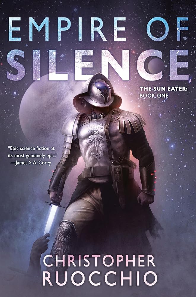 Empire of Silence: The Sun Eater: Book One cover image