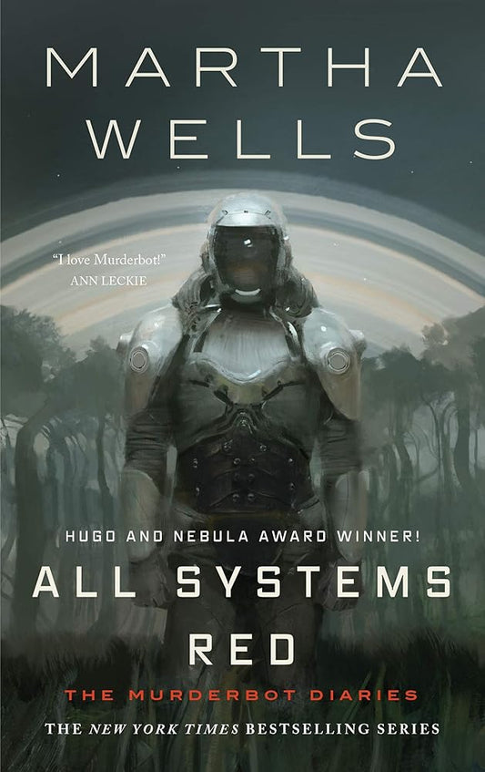 All Systems Red: The Murderbot Diaries (The Murderbot Diaries, 1) cover image