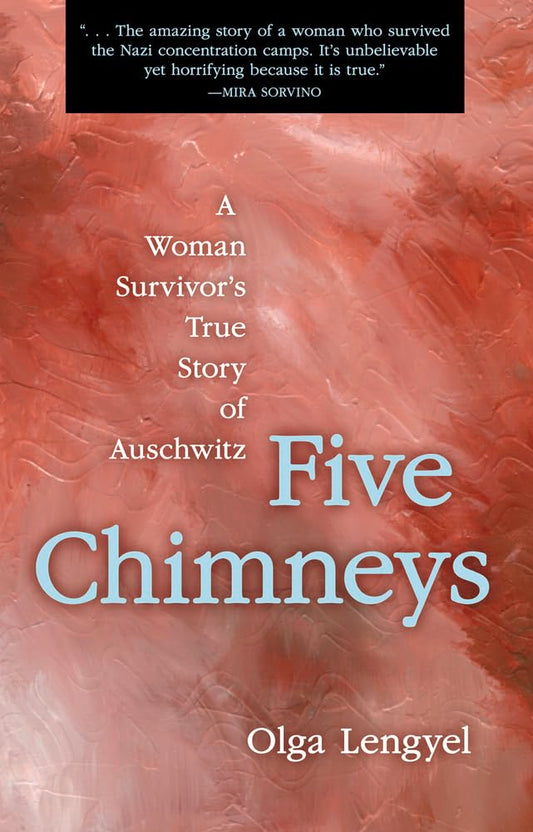 Five Chimneys: A Woman Survivor's True Story of Auschwitz cover image