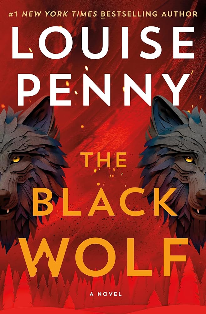 The Black Wolf: A Novel (Chief Inspector Gamache Novel, 20) cover image