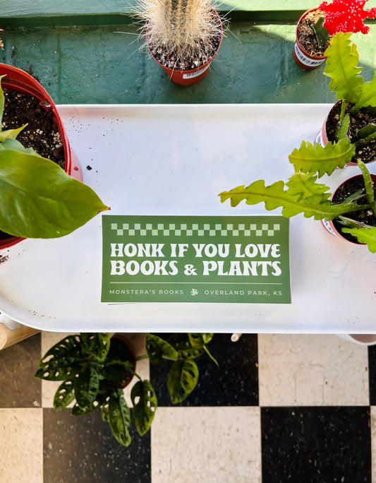 Honk if You Love Books & Plants Bumper Sticker
