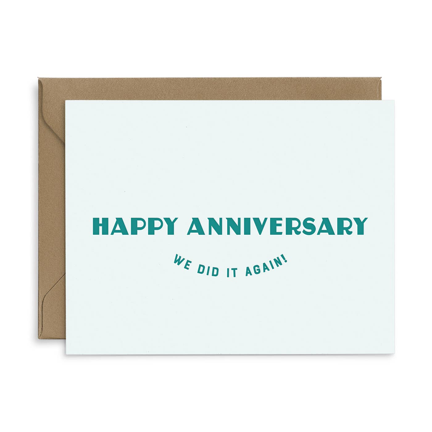 We Did It Again Anniversary Greeting Card